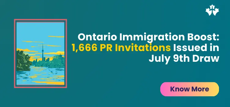 Ontario Immigration Boost: 1,666 PR Invitations Issued in July 9th Draw