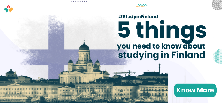 Study in Finland, 5 Things you need to know